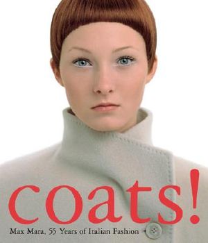 Coats!: Max Mara, 55 Years of Italian Fashion image number 0