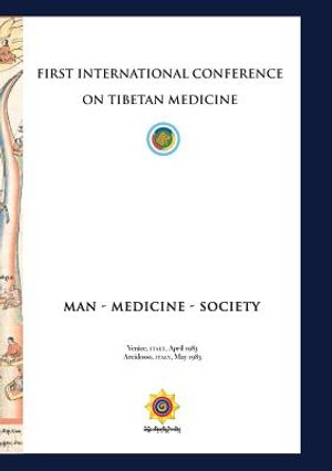 First International Conference of Tibetan Medicine: Man - Medicine - Society image number 0