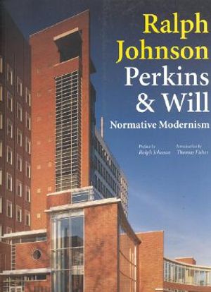 Ralph Johnson Perkins & Will: Normative Modernism image number 0