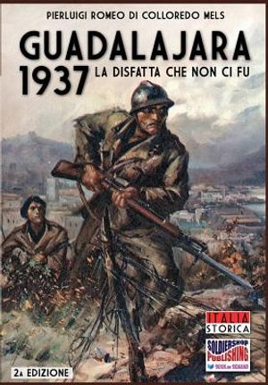 Guadalajara 1937: La disfatta che non ci fu image number 0