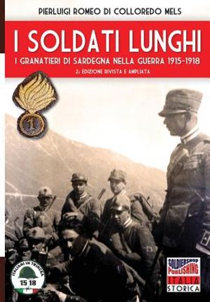 I soldati lunghi: I granatieri di Sardegna nella guerra 1915-1918 image number 0