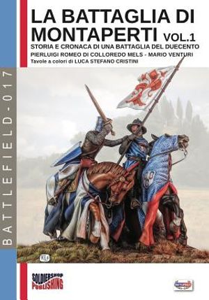 La battaglia di Montaperti vol. 1: Storia e cronaca di una battaglia del duecento image number 0