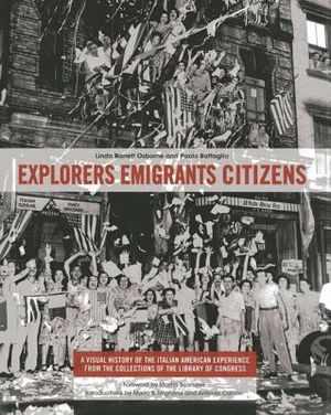 Explorers Emigrants Citizens: A Visual History of the Italian American Experience image number 0