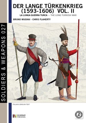 Der lange Türkenkrieg (1593 - 1606) vol. II: la lunga Guerra turca - The long Turkish war image number 0