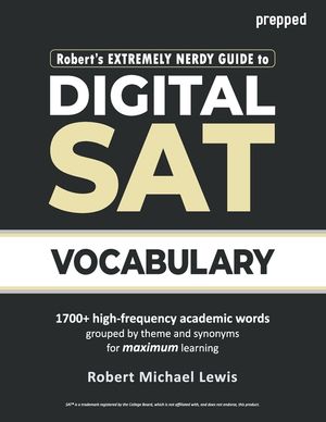 Robert's Extremely Nerdy Guide to Digital SAT Vocabulary image number 0