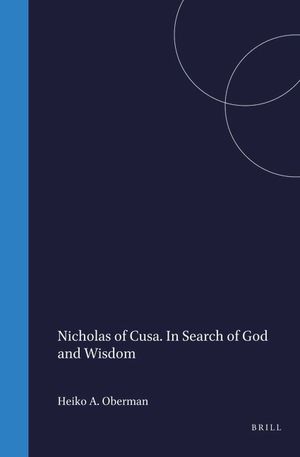 Nicholas of Cusa, in Search of God and Wisdom: Essays in Honor of Morimichi Watanabe by the American Cusanus Society image number 0