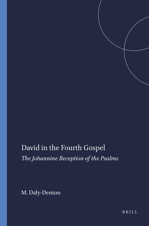 David in the Fourth Gospel: The Johannine Reception of the Psalms image number 0