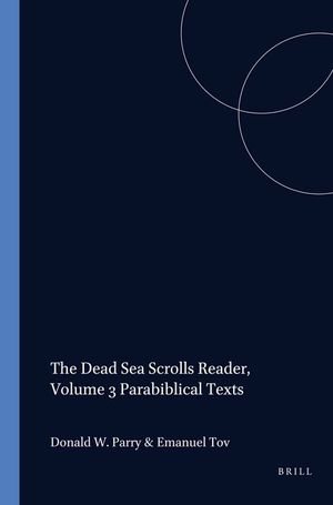 The Dead Sea Scrolls Reader, Volume 3 Parabiblical Texts image number 0