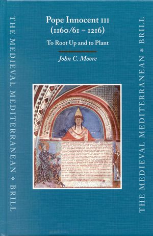 Pope Innocent III (1160/61 - 1216): To Root Up and to Plant image number 0
