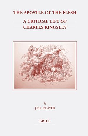 The Apostle of the Flesh: A Critical Life of Charles Kingsley image number 0