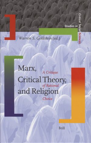 Marx, Critical Theory, and Religion: A Critique of Rational Choice image number 0