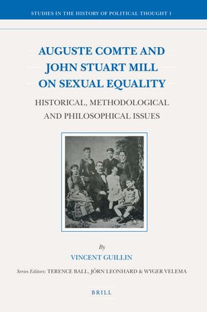 Auguste Comte and John Stuart Mill on Sexual Equality: Historical, Methodological and Philosophical Issues image number 0