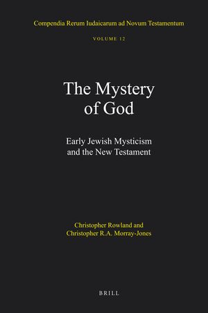 The Mystery of God: Early Jewish Mysticism and the New Testament image number 0