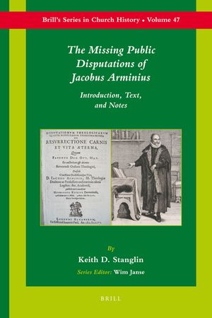 The Missing Public Disputations of Jacobus Arminius: Introduction, Text, and Notes image number 0
