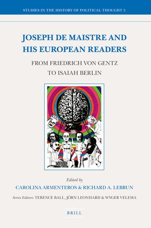 Joseph de Maistre and His European Readers: From Friedrich Von Gentz to Isaiah Berlin image number 0