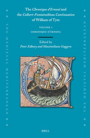 The Chronique d'Ernoul and the Colbert-Fontainebleau Continuation of William of Tyre (Volume 1) image number 0