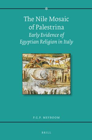 The Nile Mosaic of Palestrina: Early Evidence of Egyptian Religion in Italy image number 0