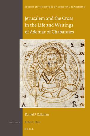 Jerusalem and the Cross in the Life and Writings of Ademar of Chabannes image number 0