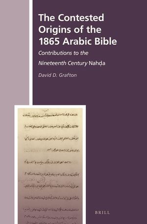 The Contested Origins of the 1865 Arabic Bible: Contributions to the Nineteenth Century Nahḍa image number 0