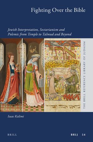 Fighting Over the Bible: Jewish Interpretation, Sectarianism and Polemic from Temple to Talmud and Beyond image number 0