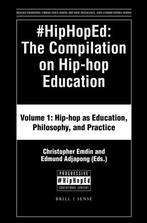 #Hiphoped: The Compilation on Hip-Hop Education: Volume 1: Hip-Hop as Education, Philosophy, and Practice image number 0