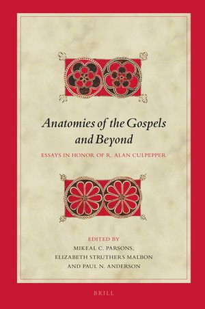 Anatomies of the Gospels and Beyond: Essays in Honor of R. Alan Culpepper image number 0