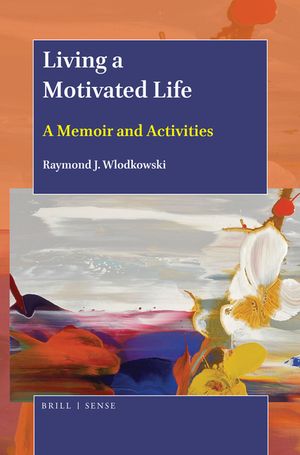 Living a Motivated Life: A Memoir and Activities image number 0