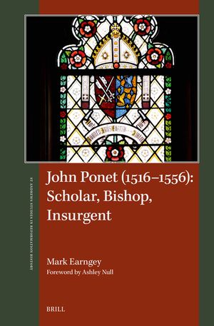 John Ponet (1516-1556): Scholar, Bishop, Insurgent image number 0