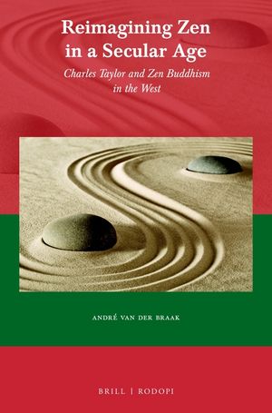 Reimagining Zen in a Secular Age: Charles Taylor and Zen Buddhism in the West image number 0