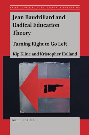 Jean Baudrillard and Radical Education Theory: Turning Right to Go Left image number 0
