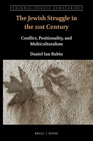 The Jewish Struggle in the 21st Century: Conflict, Positionality, and Multiculturalism image number 0