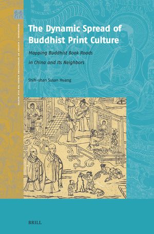 The Dynamic Spread of Buddhist Print Culture: Mapping Buddhist Book Roads in China and Its Neighbors image number 0
