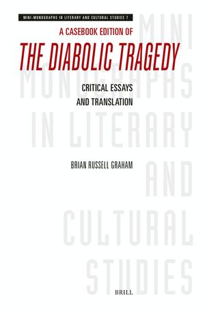 A Casebook Edition of the Diabolic Tragedy: Critical Essays and Translation image number 0