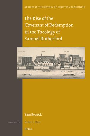 The Rise of the Covenant of Redemption in the Theology of Samuel Rutherford image number 0