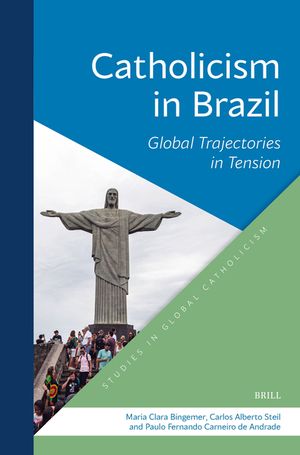 Catholicism in Brazil: Global Trajectories in Tension image number 0