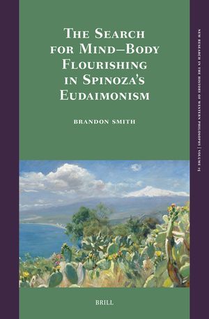 The Search for Mind-Body Flourishing in Spinoza's Eudaimonism image number 0