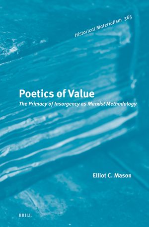 Poetics of Value: The Primacy of Insurgency as Marxist Methodology image number 0