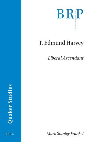 T. Edmund Harvey: Liberal Ascendant image number 0
