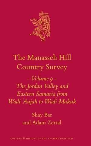 The Manasseh Hill Country Survey Volume 9: The Jordan Valley and Eastern Samaria from Wadi 'Aujah to Wadi Makuk image number 0