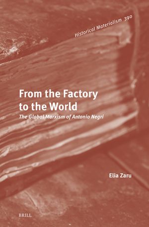 From the Factory to the World: The Global Marxism of Antonio Negri image number 0