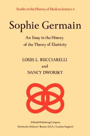 Sophie Germain: An Essay in the History of the Theory of Elasticity image number 0