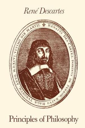 Ren&eacute; Descartes: Principles of Philosophy: Translated, with Explanatory Notes image number 0