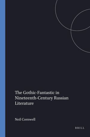 The Gothic-Fantastic in Nineteenth-Century Russian Literature image number 0