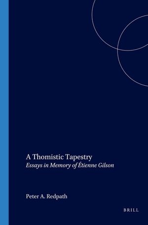 A Thomistic Tapestry: Essays in Memory of &Eacute;tienne Gilson image number 0