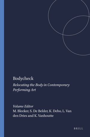 Bodycheck: Relocating the Body in Contemporary Performing Art image number 0