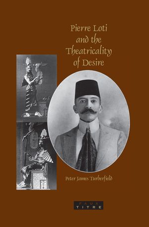 Pierre Loti and the Theatricality of Desire image number 0