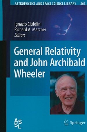 General Relativity and John Archibald Wheeler image number 0