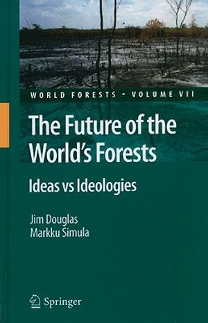 The Future of the World's Forests: Ideas Vs Ideologies image number 0