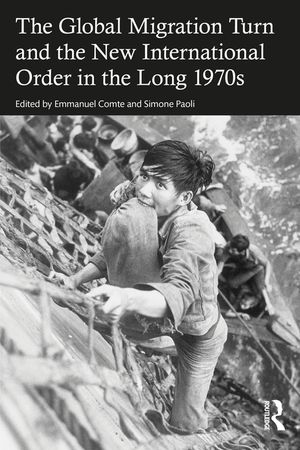 The Global Migration Turn and the New International Order in the Long 1970s image number 0