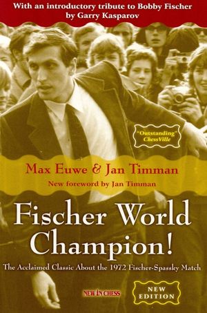Fischer World Champion!: The Acclaimed Classic about the 1972 Fischer-Spassky World Championship Match image number 0